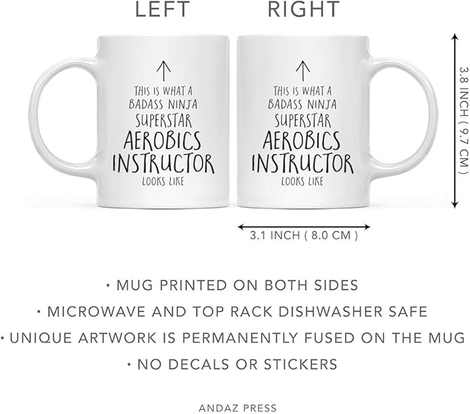 Andaz Press Funny 11oz. Ceramic Coffee Tea Mug Gift, This is What a Badass Ninja Superstar Aerobics Instructor Looks Like, 1-Pack, Birthday Christmas Gift Ideas Coworker