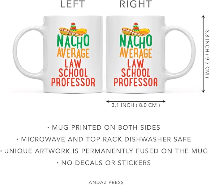 Andaz Press Funny Quirky 11oz. Ceramic Coffee Tea Mug Gag Gift, Nacho Average Law School Professor, 1-Pack, Spanish Themed Birthday Christmas Gift Ideas Coworker Him Her, Includes Gift Box