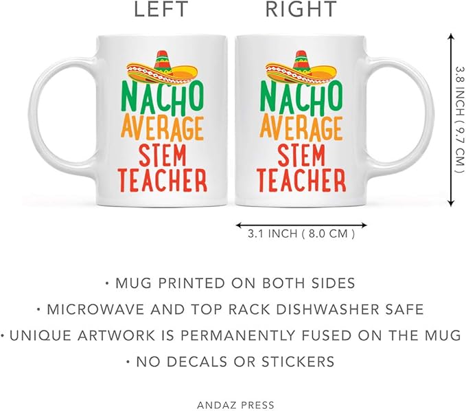Andaz Press Funny Quirky 11oz. Ceramic Coffee Tea Mug Gag Gift, Nacho Average STEM Teacher, 1-Pack, Spanish Themed Birthday Christmas Gift Ideas Coworker Him Her, Includes Gift Box