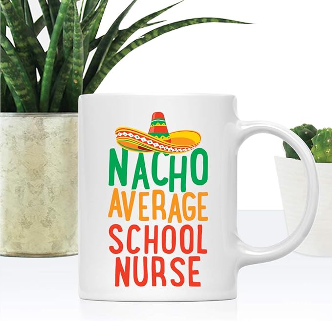 Andaz Press Funny Quirky 11oz. Ceramic Coffee Tea Mug Gag Gift, Nacho Average School Nurse, 1-Pack, Spanish Themed Birthday Christmas Gift Ideas Coworker Him Her, Includes Gift Box