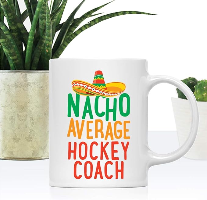 Andaz Press Funny Quirky 11oz. Ceramic Coffee Tea Mug Gag Gift, Nacho Average Hockey Coach, 1-Pack, Spanish Themed Birthday Christmas Gift Ideas Coworker Him Her, Includes Gift Box