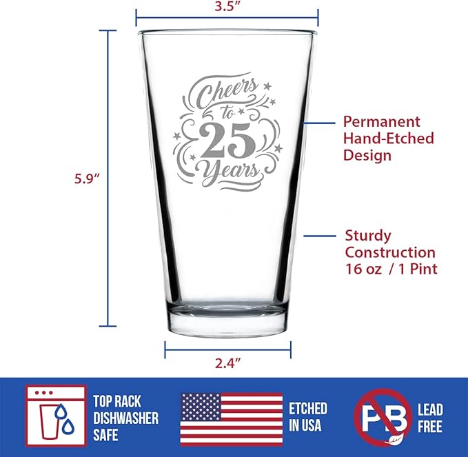 Cheers to 25 Years - Pint Glass for Beer - Gifts for Women & Men - 25th Anniversary Party Decor - 16 Oz Glasses