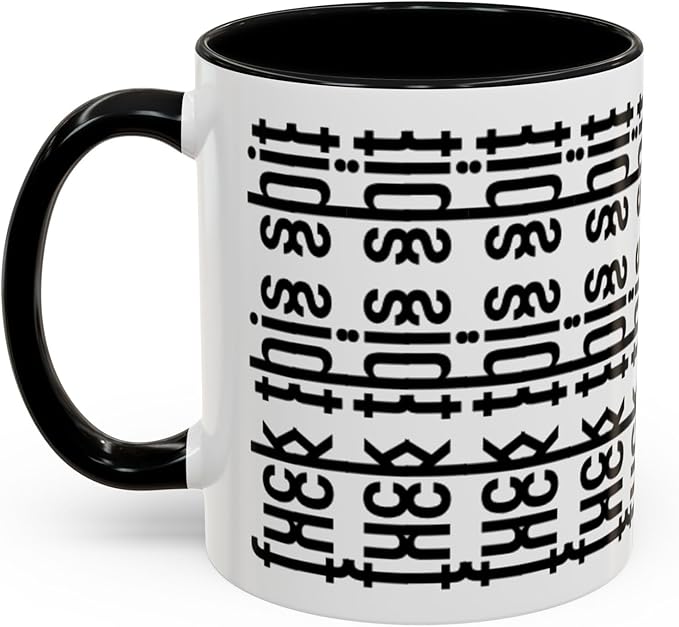 Bold Statement Coffee Mug, Hidden Message Unique Gift for Caffeine Lovers, Funny Office Mug, Housewarming, Birthday,