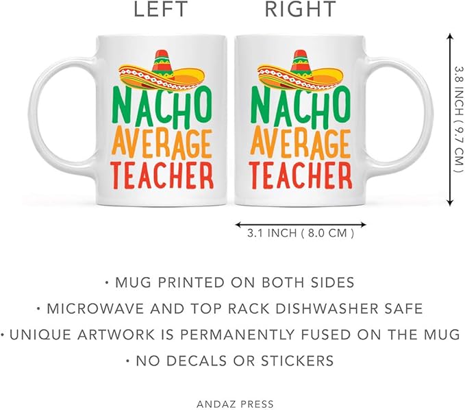 Andaz Press Funny Quirky 11oz. Ceramic Coffee Tea Mug Gag Gift, Nacho Average Teacher, 1-Pack, Spanish Themed Birthday Christmas Gift Ideas Coworker Him Her, Includes Gift Box