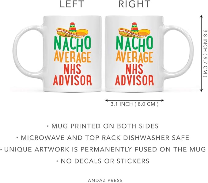 Andaz Press Funny Quirky 11oz. Ceramic Coffee Tea Mug Gag Gift, Nacho Average NHS Advisor, 1-Pack, Spanish Themed Birthday Christmas Gift Ideas Coworker Him Her, Includes Gift Box