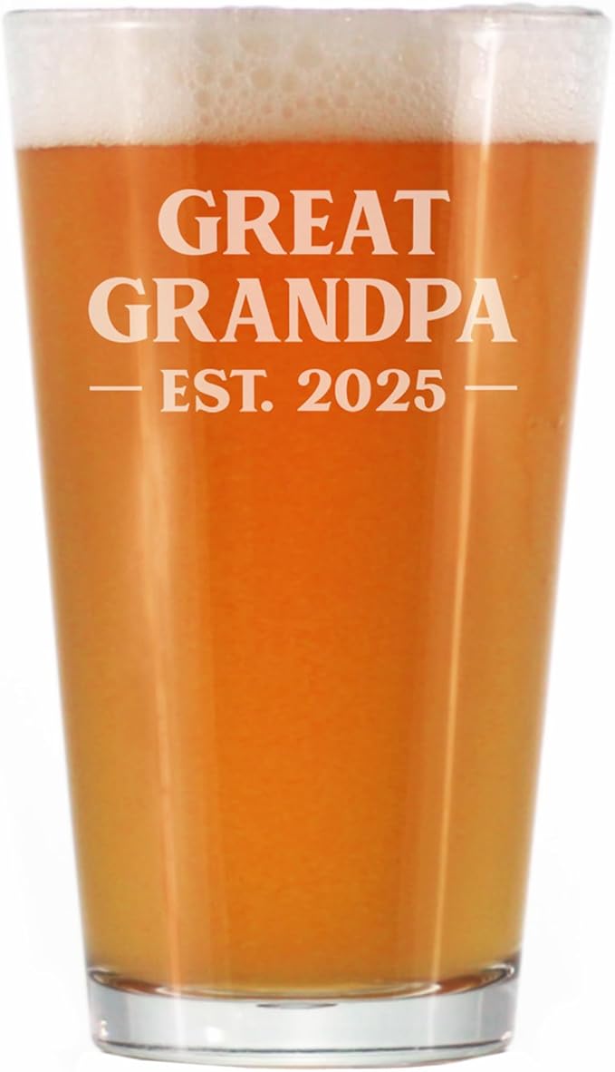 Great Grandpa Est 2025 - New Great Grandfather Pint Glass Gift for First Time Great Grandparents - Bold 16 Oz Glasses
