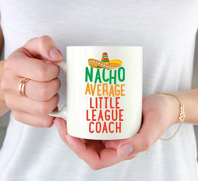 Andaz Press Funny Quirky 11oz. Ceramic Coffee Tea Mug Gag Gift, Nacho Average Little League Coach, 1-Pack, Spanish Themed Birthday Christmas Gift Ideas Coworker Him Her, Includes Gift Box