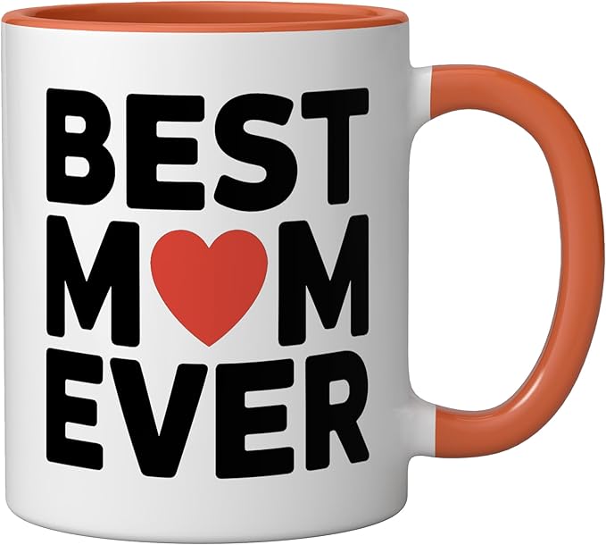 Best Mom Ever Heart Mother's Day Love Ceramic Mug, Orange/White
