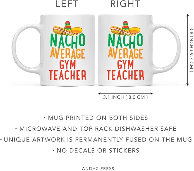 Andaz Press Funny Quirky 11oz. Ceramic Coffee Tea Mug Gag Gift, Nacho Average Gym Teacher, 1-Pack, Spanish Themed Birthday Christmas Gift Ideas Coworker Him Her, Gym Teacher Gifts, Includes Box