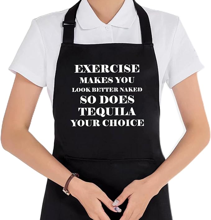 Funny Bar Aprons for Women Men with 2 Pockets - Waterproof Adjustable Bib Apron for Cooking Kitchen, Exercise Makes You Look Better Naked so Does Tequila Your Choice, Black