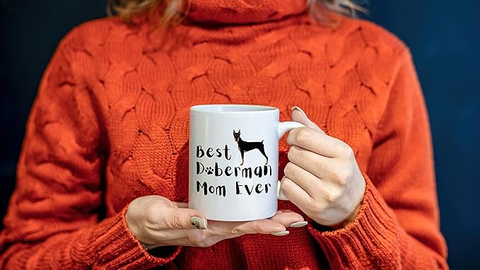 Best Doberman Mom Ever 11 Ounces Ceramic Mug Cup, Funny Doberman Coffee Tea Mug Cup, Gifts for Dog Lovers Doberman Moms Women Girls