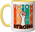 Union Strong Union Worker union workers Labor Day Ceramic Mug, Yellow/White