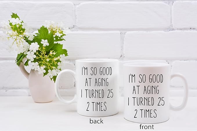 QASHWEY 50th Birthday Gifts Coffee Mug, 50th Birthday Gifts for Her Him Women Men, Funny Birthday Gifts for 50 Years Old Women Men, I'm So Good At Aging I Turned 25 2 Times Coffee Cups Ceramic 11oz