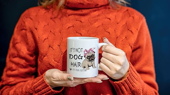 It's Not Dog Hair It's Pug Glitter 11 Ounces Ceramic Mug, Cute Coffee Tea Cup for Dog Lovers, Home Office Decor, Christmas Birthday Gifts for Pug Mom Owner Girls