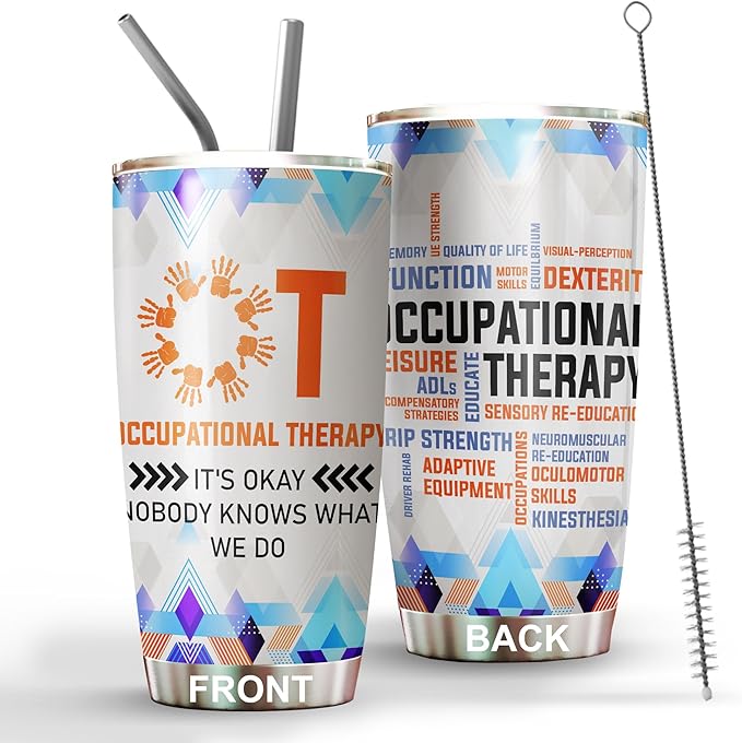 Occupational Therapist Tumbler Stainless Steel 20oz with Straw Lid, Nobody Knows What We Do OT Gift For Birthday Christmas, World Occupational Therapy Day Gifts for OTA Assistant Women Men