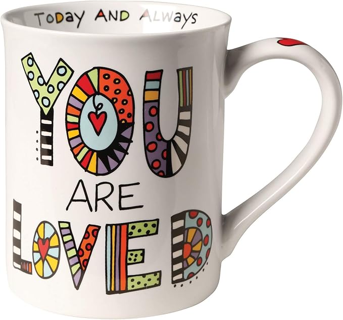 Our Name is Mud “You Are Loved” Porcelain Mug, 16 oz.