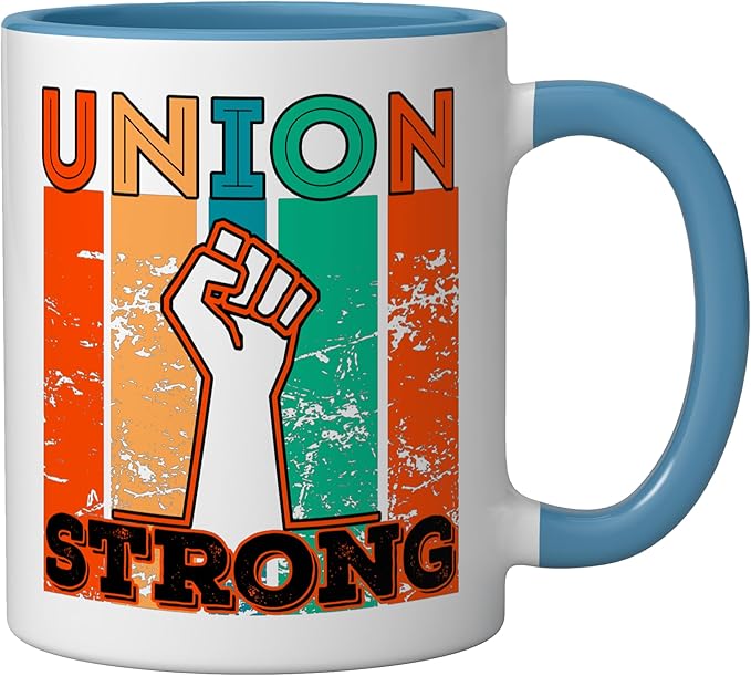 Union Strong Union Worker union workers Labor Day Ceramic Mug, Blue/White