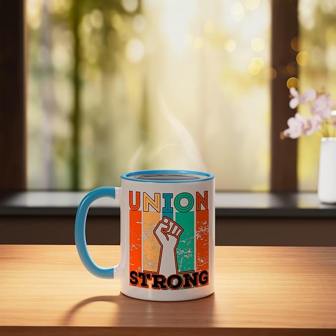 Union Strong Union Worker union workers Labor Day Ceramic Mug, Blue/White