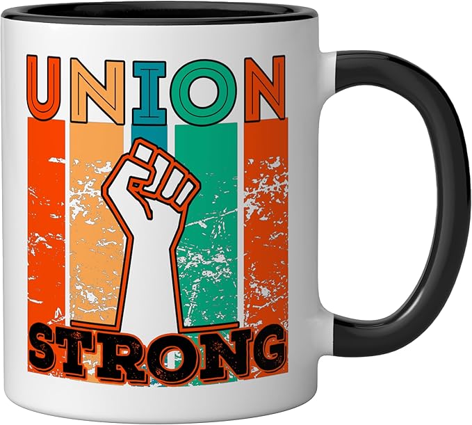 Union Strong Union Worker union workers Labor Day Ceramic Mug, Black/White