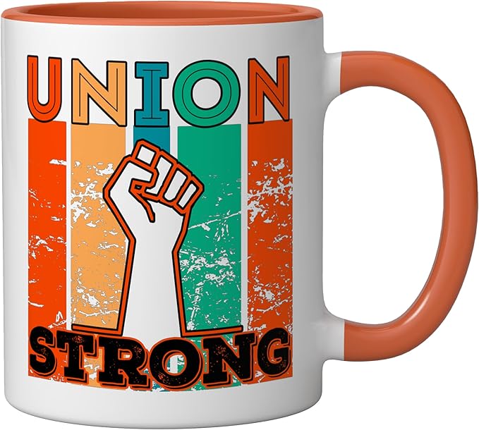 Union Strong Union Worker union workers Labor Day Ceramic Mug, Orange/White