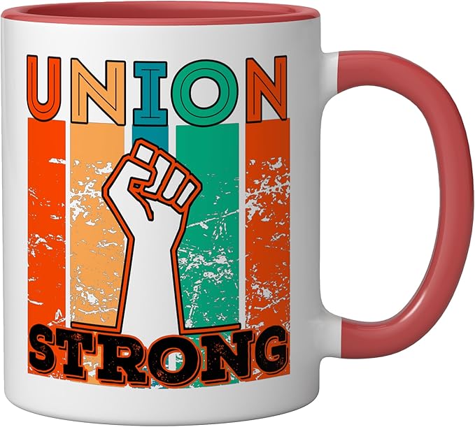Union Strong Union Worker union workers Labor Day Ceramic Mug, Red/White