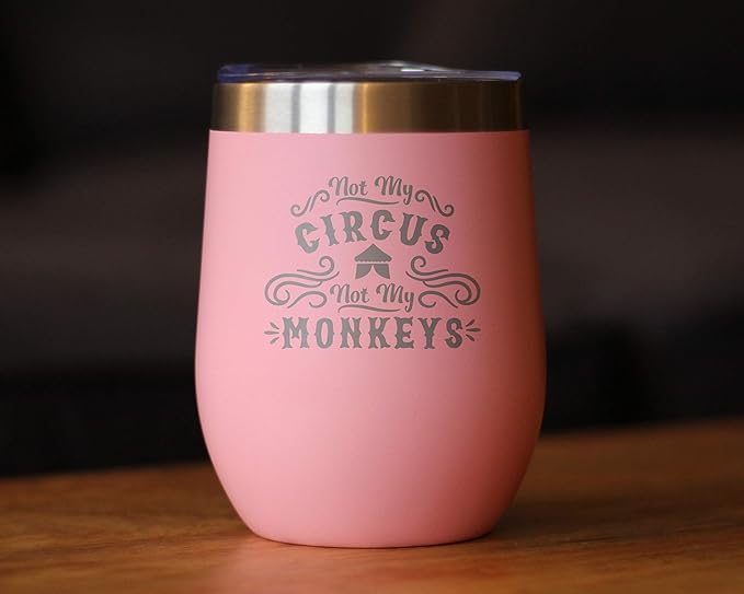 Bevvee Not My Circus Not My Monkeys - Wine Tumbler with Sliding Lid - Stemless Stainless Steel Insulated Cup - Funny Retirement Gifts - Pink