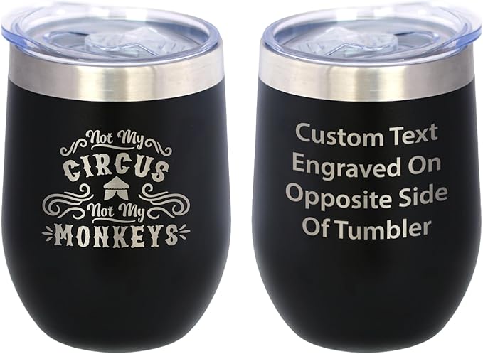 Custom Not My Circus Not My Monkeys - Personalized Wine Tumbler with Sliding Lid - Stemless Stainless Steel Insulated Cup - Funny Retirement Gifts