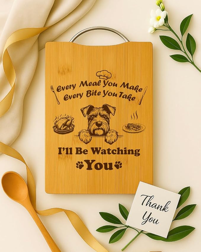 Engraved Cutting Board, Funny Gift for Pet Lovers, Custom Handmade Kitchen Decor – I’ll Be Watching You (Schnauzer)