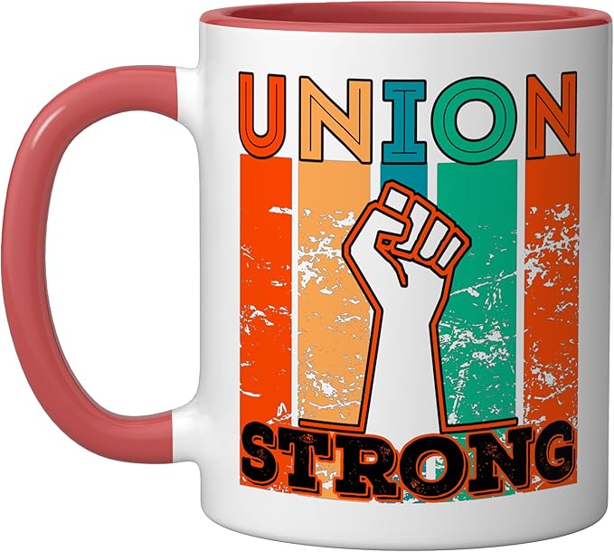 Union Strong Union Worker union workers Labor Day Ceramic Mug, Red/White