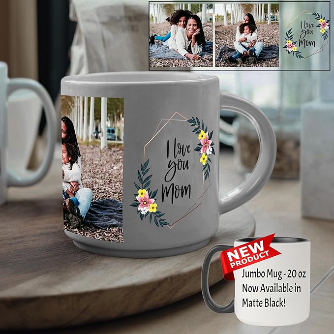 Custom Photo Ceramic Coffee Mug, Jumbo Sized-20oz, Glossy or Matte Finish (Mom)