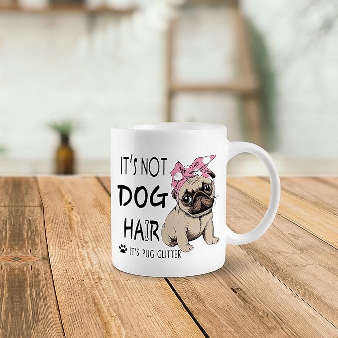 It's Not Dog Hair It's Pug Glitter 11 Ounces Ceramic Mug, Cute Coffee Tea Cup for Dog Lovers, Home Office Decor, Christmas Birthday Gifts for Pug Mom Owner Girls