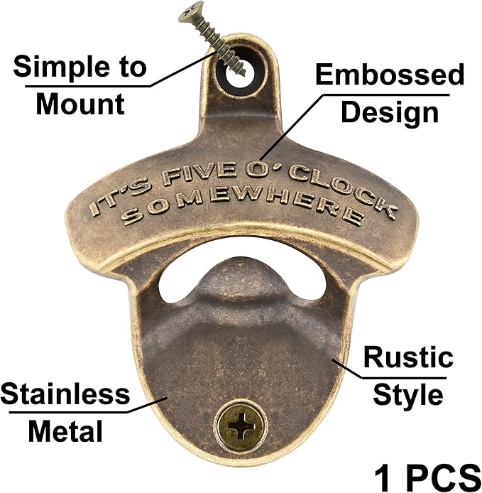 Wall Mount Beer Opener Screw In IT'S FIVE O'CLOCK SOMEWHERE Antique Bronze Bottle Cap Opener Table Mounted for Gifts