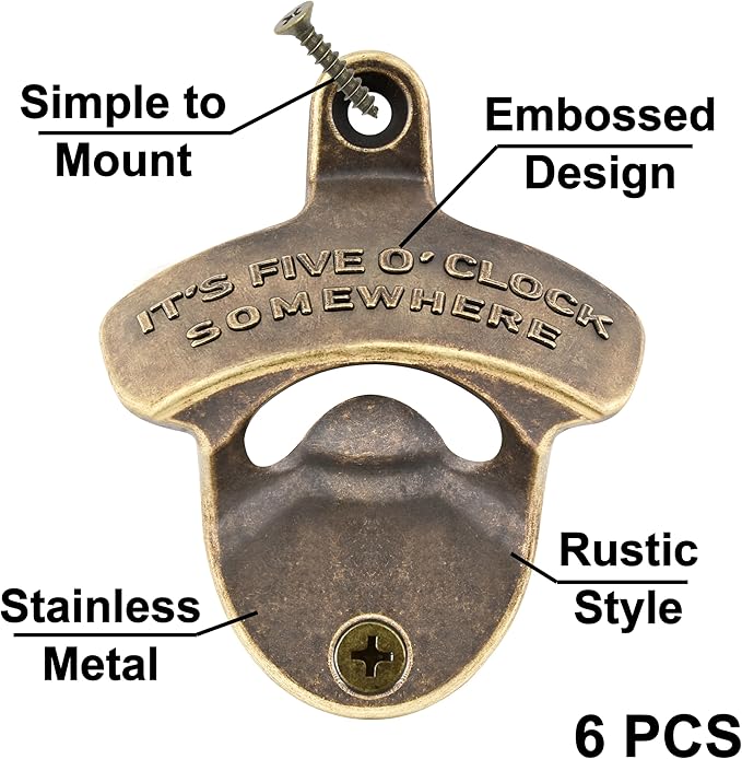 Wall Mounted Bottle Opener Old Fashioned IT'S FIVE O'CLOCK SOMEWHERE Beer Top Opener Screw in Wall for Bar Hotel (6 PCS)