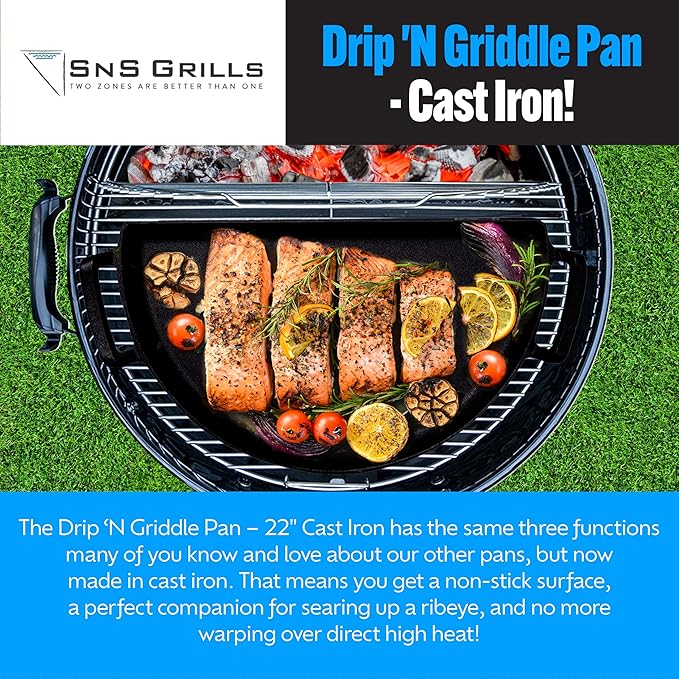 SnS Grills Slow ‘N Sear Cast Iron Drip 'N Griddle Pan 22", 3-in-1 Versatile Grill Accessory for Searing, Griddle and Drippings - Fits Weber & Similar 22” Kettle Grills